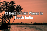 12 Best Tourist Places in South India