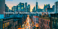 Traveling For Business: New York City Guide