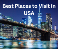 Exploring the Best 10 Places to Visit in the United States 2023