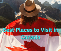 Top Destinations: Exploring the Best Places to Visit in Canada 2023