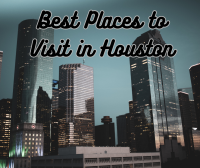 8 Best Places to Visit in Houston in Summer 2023