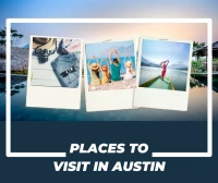 Top 15 Places to Visit in Austin: Unveiling the Hidden Gems 2023