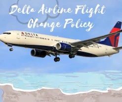 Delta Airline's Flight Change Policy