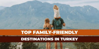 8 Historical Places to Visit in Turkey For Families